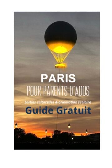 Guide gratuit de Paris pour parents d'ados